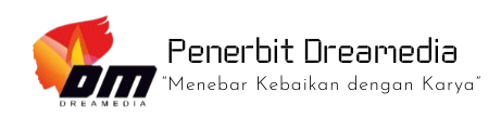 Penerbit Dreamedia | Menebar Kebaikan dengan Karya